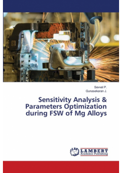 Sensitivity Analysis & Parameters Optimization during FSW of Mg Alloys