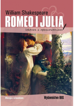 Romeo i Julia. Lektura z opracowaniem BR