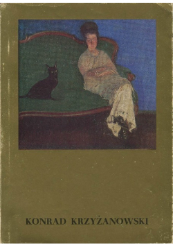 Konrad Krzyżanowski 1872 - 1922 Wystawa monograficzna