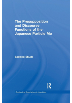 The Presupposition and Discourse Functions of the Japanese Particle Mo