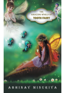The Amazing World Of Tooth Fairy