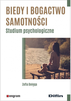 Biedy i bogactwo samotności
