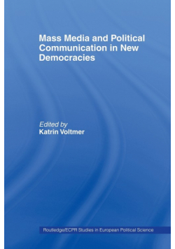 Mass Media and Political Communication in New Democracies