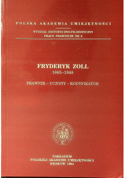 Fryderyk Zoll 1865 - 1948 Prawnik - uczony - kodyfikator
