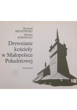 Drewniane kościoły w Małopolsce Południowej