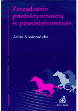 Kosieradzka A. - Zarządzanie produktywnością w przedsiębiorstwie