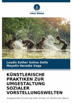 Künstlerische Praktiken Zur Umgestaltung Sozialer Vorstellungswelten