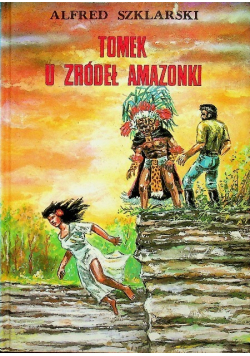 Tomek u źródeł Amazonki