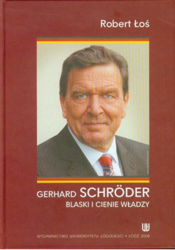 Gerhard Schroder: Blaski i cienie władzy
