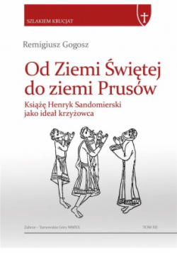 Od Ziemi Świętej do ziemi Prusów