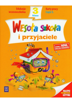 Wesoła szkoła i przyjaciele 3 karty pracy część 5