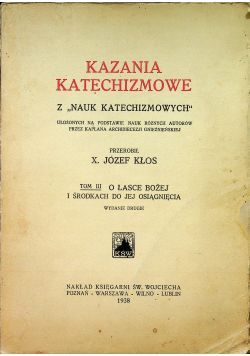 Kazania katechizmowe z nauk katechizmowych tom 3 1938 r.