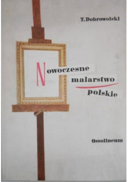 Nowoczesne malarstwo polskie 1764-1939 Tom II