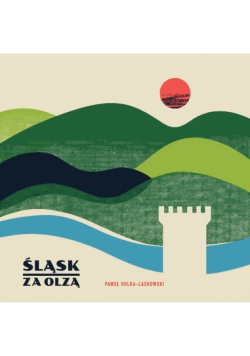 Śląsk za Olzą