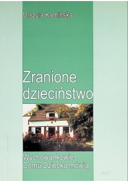Zranione dzieciństwo