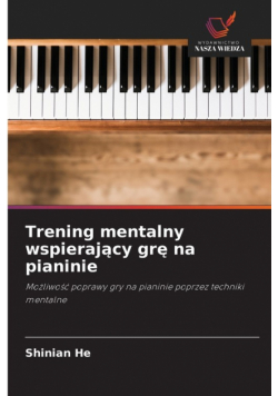 Trening mentalny wspierający grę na pianinie