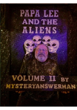 Papa Lee And The Aliens Volume 2
