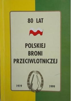 80 lat Polskiej broni przeciwlotniczej