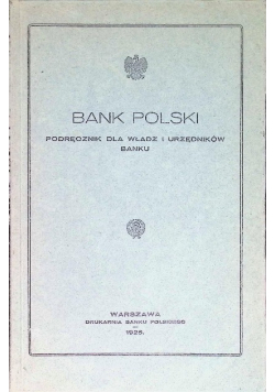 Bank polski podręcznik dla władz i urzędników banku 1928 r.
