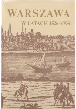 Warszawa w latach 1526 - 1795 tom II