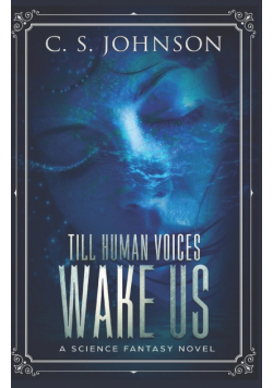 Till Human Voices Wake Us