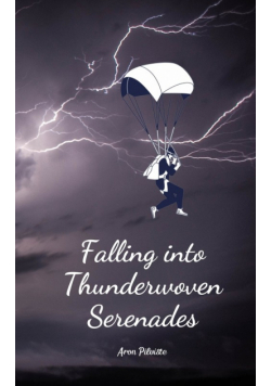 Falling into Thunderwoven Serenades