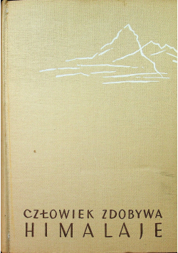 Człowiek zdobywa Himalaje