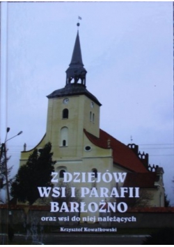 Z dziejów wsi i parafii Barłożno oraz wsi do niej należących