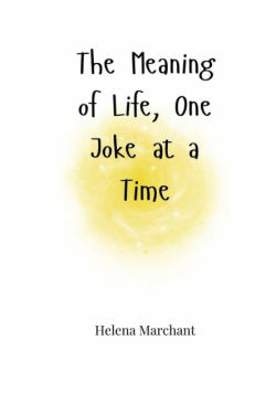 The Meaning of Life, One Joke at a Time