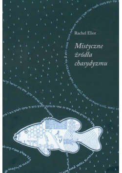 Mistyczne źródła chasydyzmu