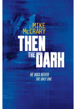 Then the Dark