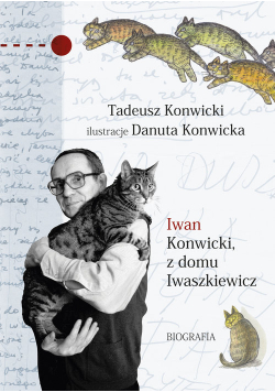 Iwan Konwicki z domu Iwaszkiewicz. Biografia