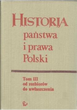 Historia państwa i prawa Polski Tom III