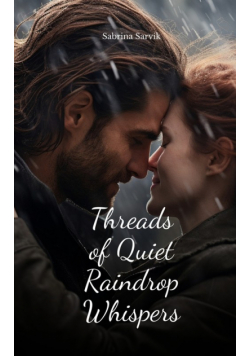 Threads of Quiet Raindrop Whispers
