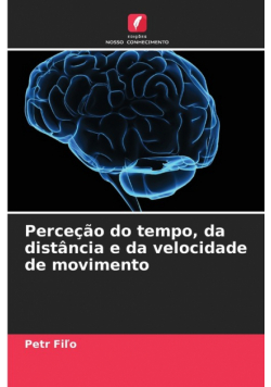 Perceção do tempo, da distância e da velocidade de movimento