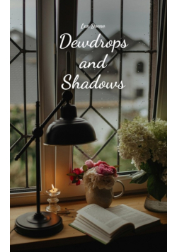 Dewdrops and Shadows