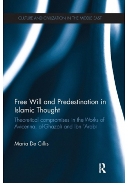 Free Will and Predestination in Islamic Thought