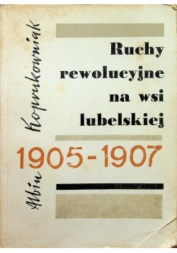 Ruchy rewolucyjne na wsi lubelskiej 1905 1907