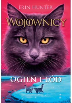 Wojownicy (tom 2). Ogień i lód, Wojownicy, Tom II