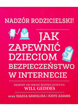 Jak zapewnić dzieciom bezpieczeństwo w internecie nadzór rodzicielski
