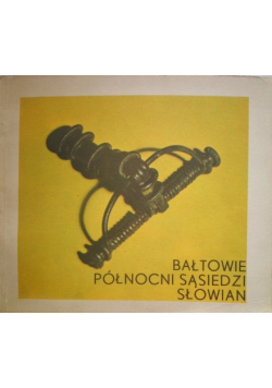 Bałtowie Północni sąsiedzi Słowian