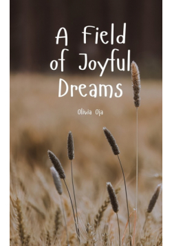 A Field of Joyful Dreams