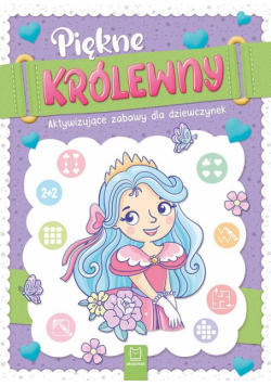Piękne królewny Aktywizujące zabawy dla dziewczynek