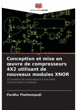 Conception et mise en œuvre de compresseurs 4X2 utilisant de nouveaux modules XNOR