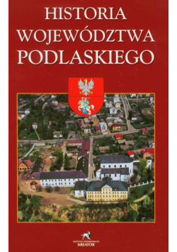 Historia Województwa Podlaskiego