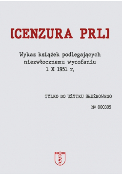 Cenzura PRL Wykaz książek podlegających niezwłocznemu wycofaniu