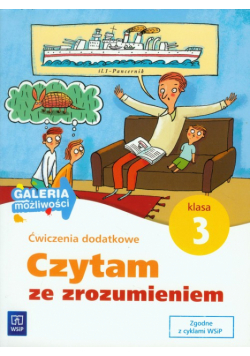 Czytam ze zrozumieniem 3. Ćwiczenia dodatkowe: Galeria możliwości