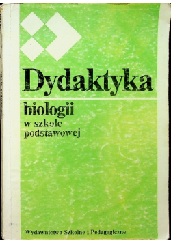 Dydaktyka biologii w szkole podstawowej