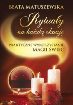 Rytuały na każdą okazję