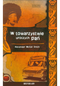 McCall Smith Alexander - W towarzystwie uroczych pań